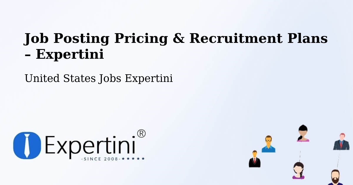 Job Posting Pricing & Recruitment Plans – El Monte - El Monte, United States Jobs Expertini